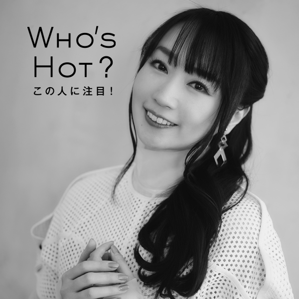 〈WHO’S HOT〉水樹奈々「“水樹奈々”という可能性をさらに広げていくための『実験』を続けたい」